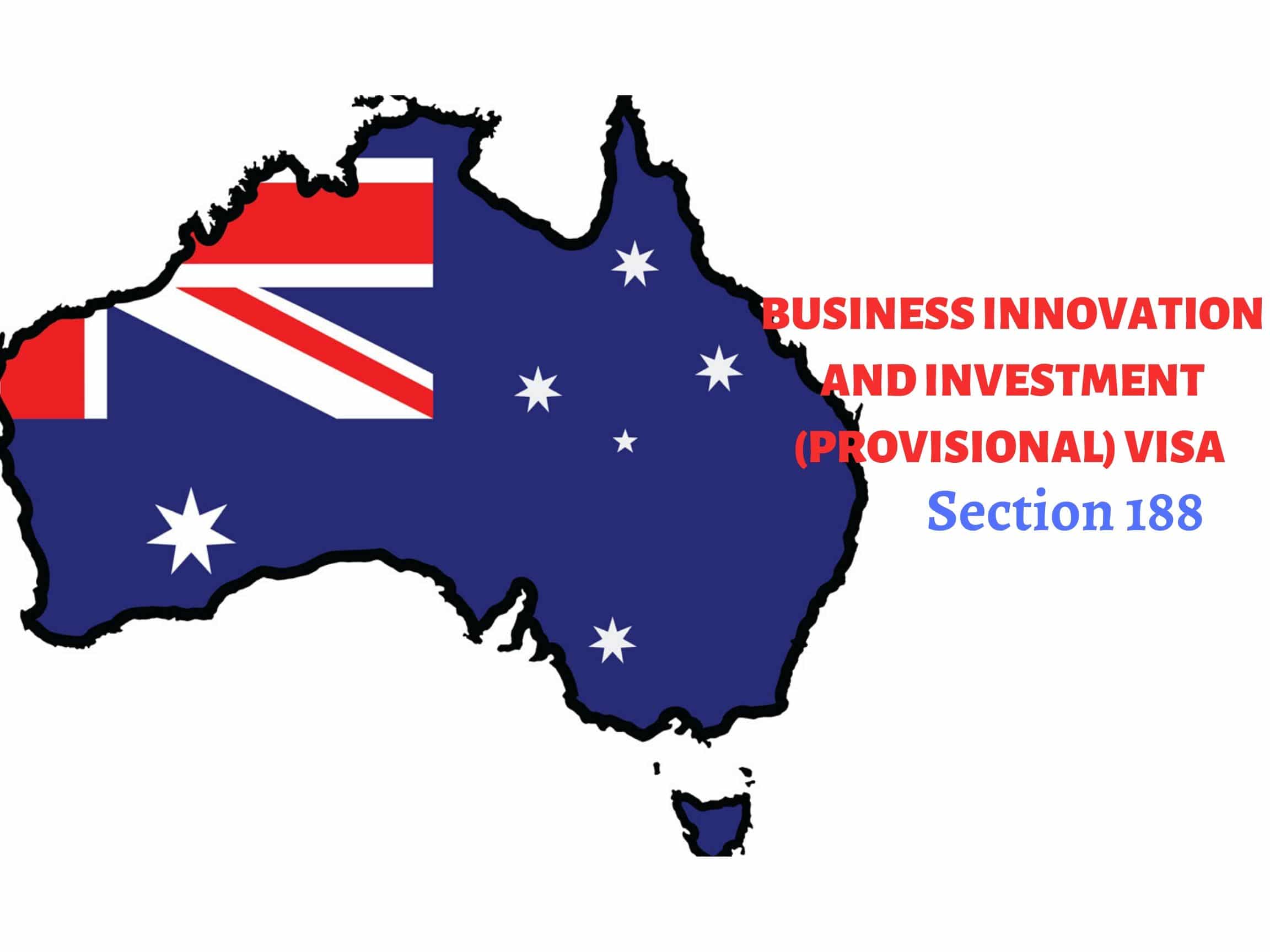 188 Visa – Business Innovation and Investment (Provisional) visa